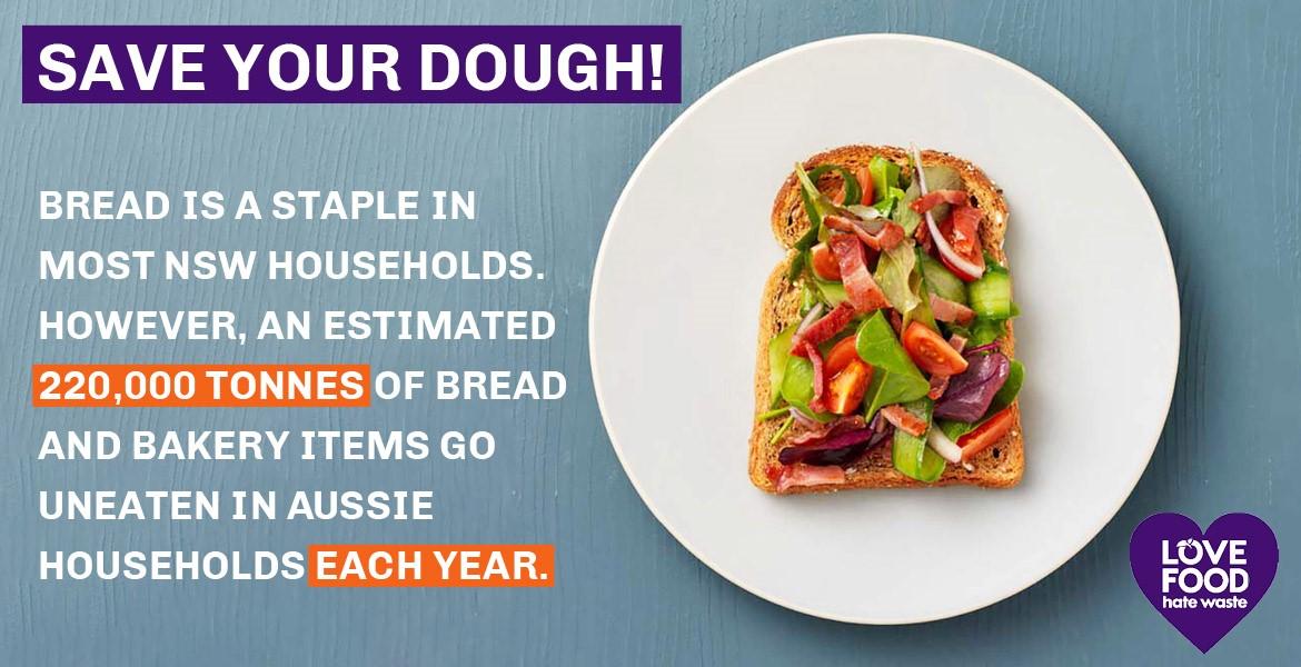 open sandwich with text saying 220,000 tonnes of bread wasted by Aussie households each year